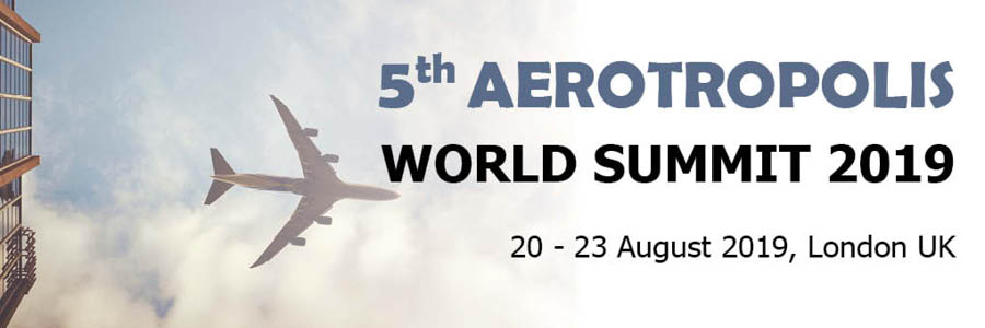 Premier Summit Returns to London UK for Airport City Developers, Airport Operators, Urban Planning Authorities and Real Estate Groups!