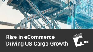 Rise in eCommerce Driving US Cargo Growth