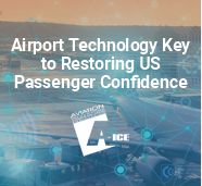 Airport Technology Key to Restoring US Passenger Confidence