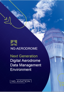 NG AERODROME – Next Generation Digital Aerodrome Data Management Environment