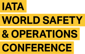 Safety is Aviation’s Top Priority and the Subject of IATA’s Forthcoming World Safety and Ops Conference