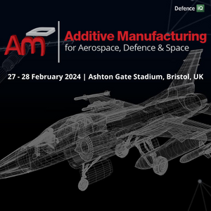 Registration opens for Additive Manufacturing for Aerospace, Defence & Space conference